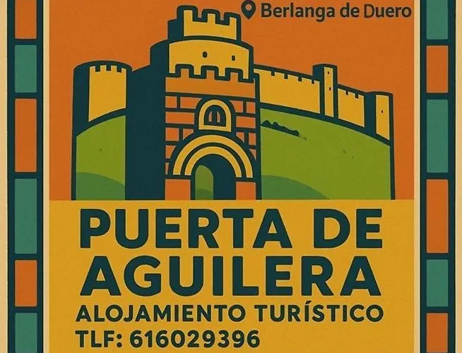 Puerta De Aguilera * بيرلانغا دي دويرو